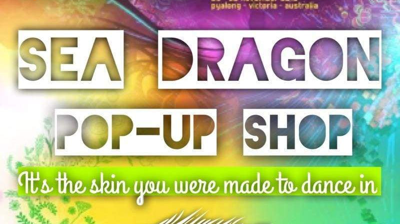 Sea Dragon Pop-Up Shop at Earthcore Festival Australia